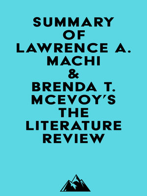 cover image of Summary of Lawrence A. Machi & Brenda T. McEvoy's the Literature Review